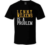 Lenny Wilkens Is A Problem Cleveland Basketball Fan Distressed T Shirt