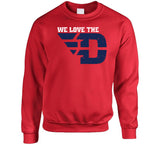 We Love The D Dayton College Basketball Fan T Shirt