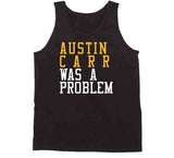 Austin Carr Was A Problem Cleveland Basketball Fan T Shirt