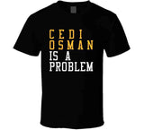 Cedi Osman Is A Problem Cleveland Basketball Fan T Shirt