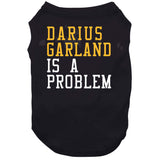 Darius Garland Is A Problem Cleveland Basketball Fan T Shirt