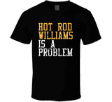 Hot Rod Williams Is A Problem Cleveland Basketball Fan Distressed T Shirt