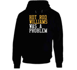 Hot Rod Williams Was A Problem Cleveland Basketball Fan T Shirt