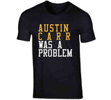 Austin Carr Was A Problem Cleveland Basketball Fan T Shirt