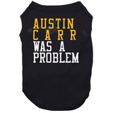 Austin Carr Was A Problem Cleveland Basketball Fan T Shirt