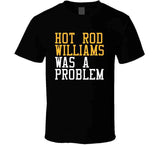 Hot Rod Williams Was A Problem Cleveland Basketball Fan T Shirt
