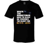 Kevin Love Boogeyman Cleveland Basketball Fan T Shirt