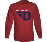 We Love The D Dayton College Basketball Fan T Shirt