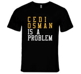 Cedi Osman Is A Problem Cleveland Basketball Fan T Shirt