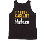 Darius Garland Is A Problem Cleveland Basketball Fan T Shirt