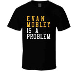Evan Mobley Is A Problem Cleveland Basketball Fan T Shirt