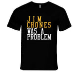 Jim Chones Was A Problem Cleveland Basketball Fan T Shirt