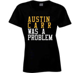 Austin Carr Was A Problem Cleveland Basketball Fan T Shirt