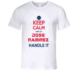 Jose Ramirez Keep Calm Cleveland Baseball Fan V3 T Shirt