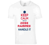 Jose Ramirez Keep Calm Cleveland Baseball Fan V3 T Shirt