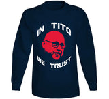 Terry Francona In Tito We Trust Cleveland Baseball Fan T Shirt