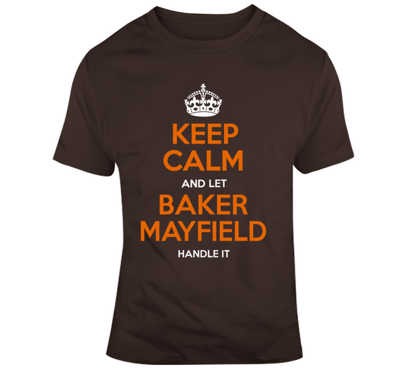 Baker Mayfield Keep Calm Cleveland Football Fan T Shirt