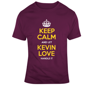 Kevin Love Keep Calm Cleveland Basketball Fan T Shirt