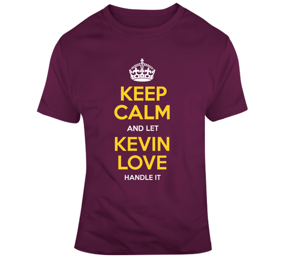 Kevin Love Keep Calm Cleveland Basketball Fan T Shirt