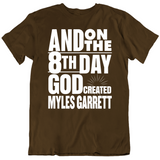 Myles Garrett 8th Day God Created Cleveland Football Fan T Shirt