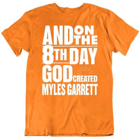 Myles Garrett 8th Day God Created Cleveland Football Fan V2 T Shirt