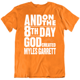 Myles Garrett 8th Day God Created Cleveland Football Fan V2 T Shirt