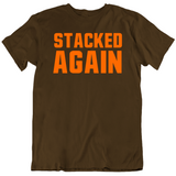 Stacked Again Cleveland Football Fan T Shirt