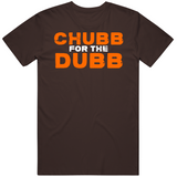Nick Chubb For The Dubb Cleveland Football Fan T Shirt
