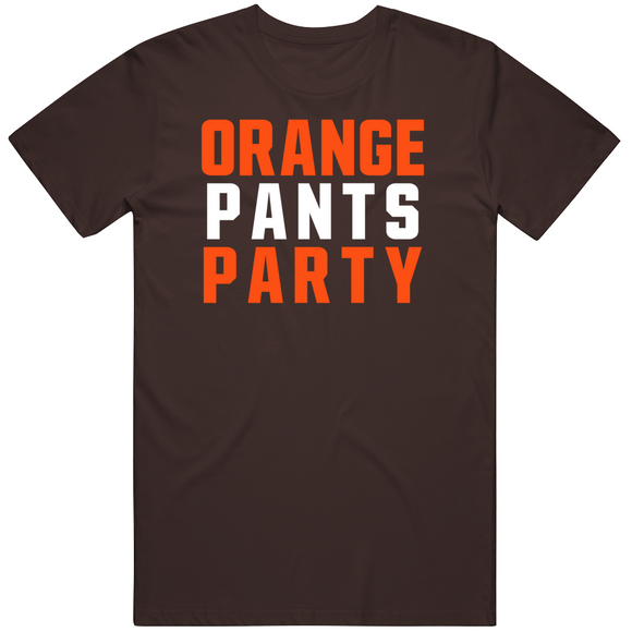 Orange Pants Party Victory Cleveland Football Fan T Shirt