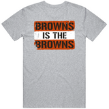Browns is the Browns Cleveland Football Fan v5 T Shirt