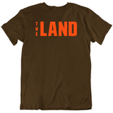 Cleveland The Land Cleveland Football Fan T Shirt