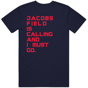 Jacobs Field Is Calling Cleveland Baseball Fan T Shirt