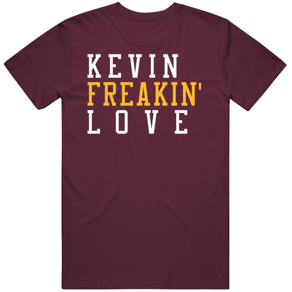 Kevin Love Freakin Cleveland Basketball Fan T Shirt