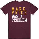 Mark Price Was A Problem Cleveland Basketball Fan T Shirt