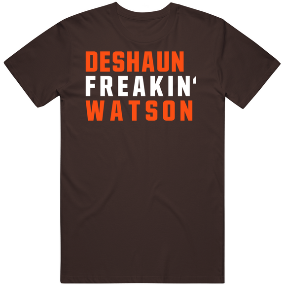 Deshaun Watson Freakin Cleveland Football Fan T Shirt
