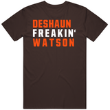 Deshaun Watson Freakin Cleveland Football Fan T Shirt