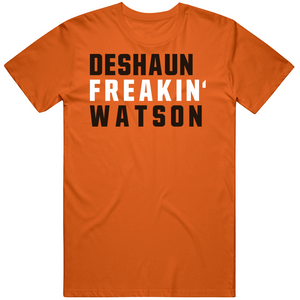Deshaun Watson Freakin Cleveland Football Fan V2 T Shirt