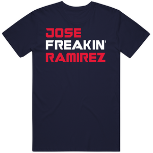 Jose Ramirez Freakin Cleveland Baseball Fan T Shirt