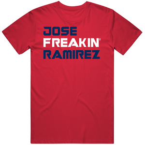 Jose Ramirez Freakin Cleveland Baseball Fan V2 T Shirt