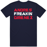 Andres Gimenez Freakin Cleveland Baseball Fan T Shirt