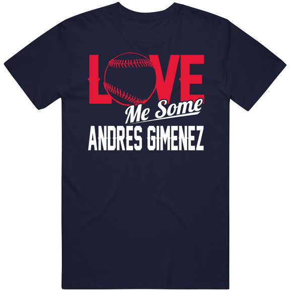 Andres Gimenez Love Me Some Cleveland Baseball Fan T Shirt