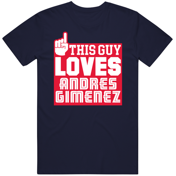 Andres Gimenez This Guy Loves Cleveland Baseball Fan T Shirt