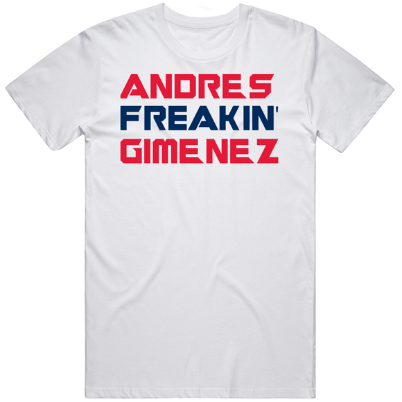 Andres Gimenez Freakin Cleveland Baseball Fan V4 T Shirt