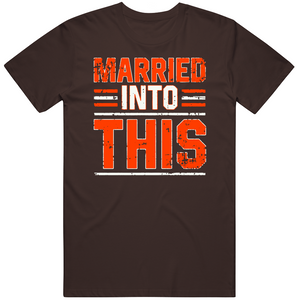 Married into this Cleveland Football Fan T Shirt