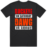 Buckeyes Saturday Dawg Sunday Cleveland Ohio Football Fan V2 T Shirt