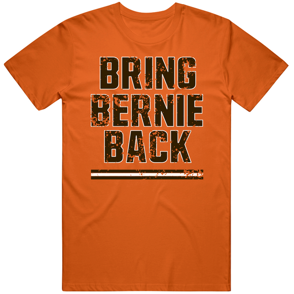 Bring Bernie Back Bernie Kosar Cleveland Football Fan T Shirt