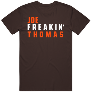 Joe Thomas Freakin Cleveland Football Fan T Shirt