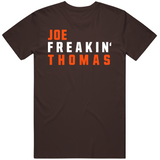 Joe Thomas Freakin Cleveland Football Fan T Shirt