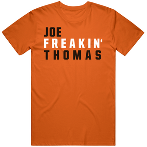 Joe Thomas Freakin Cleveland Football Fan V2 T Shirt