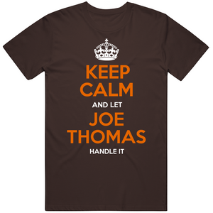 Joe Thomas Keep Calm Cleveland Football Fan T Shirt